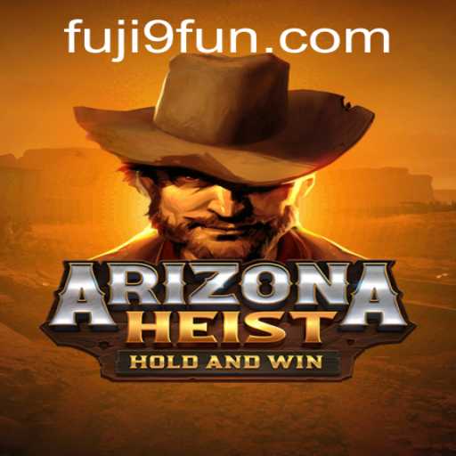 The Thrilling World of ArizonaHeist and the Secrets of Fuji9