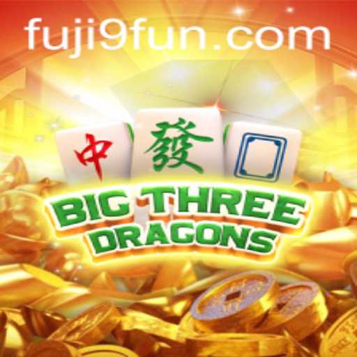 The Exciting World of BigThreeDragons: Unveiling Fuji9