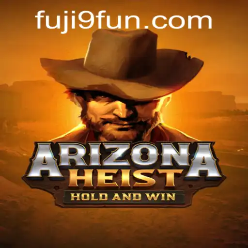 The Thrilling World of ArizonaHeist and the Secrets of Fuji9