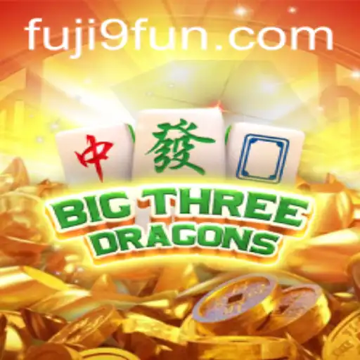 The Exciting World of BigThreeDragons: Unveiling Fuji9