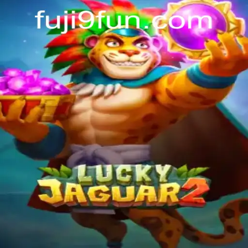 Exploring the Thrilling World of Luckyjaguar2: A Journey into Fuji9