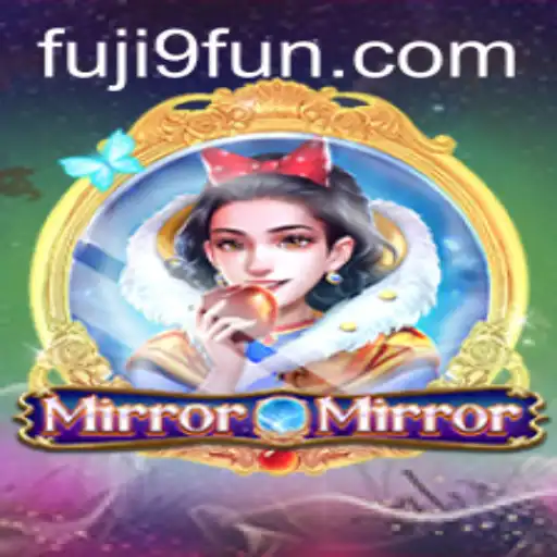 Discover the Enchanting World of MirrorMirror: A Journey with Fuji9