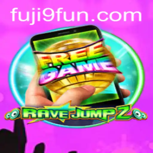 Explore the Exciting World of RaveJump2M: A Thrilling Adventure Awaits with Fuji9