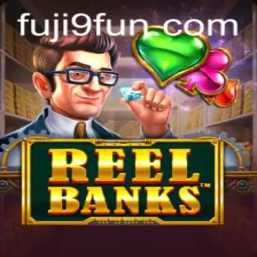 Unveiling ReelBanks: A Comprehensive Guide to Fuji9's Latest Gaming Sensation