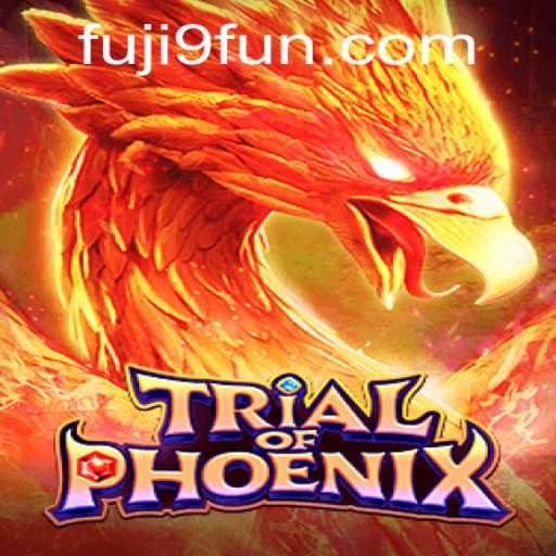 Trial of Phoenix: Unveiling the Epic Journey with Fuji9